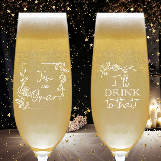 Customized Wedding Champagne Glasses, Set of 6, Customized Wedding Glassware Mementos, Custom Couple's Names Wedding party Gifts, I'll Drink To That!