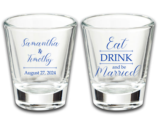 Wedding Party Favor Shot Glasses, Eat Drink And Be Married, Custom Wedding Favors Featuring Couple's Names