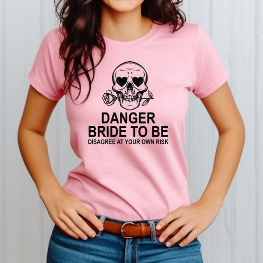 Danger Bride Bridesmaid To Be Bachelorette Party Tshirt, Funny Bachelorette Shirts